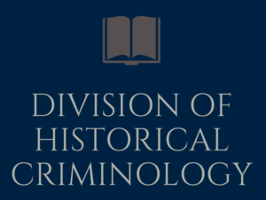 Division of Historical Criminology (DHC)